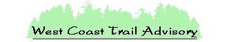 West Coast Trail Advisory