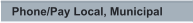Phone/Pay Local, Municipal